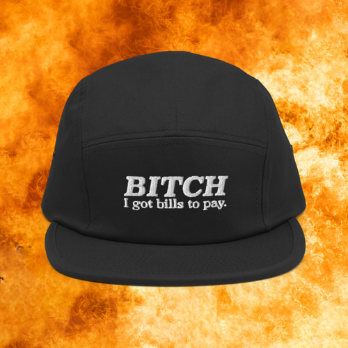 Bitch Five Panel Cap